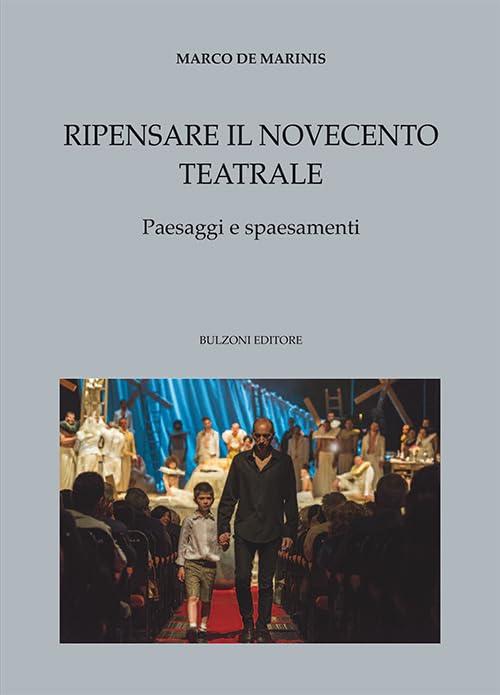 Ripensare il Novecento teatrale. Paesaggi e spaesamenti: Culture Teatrali/15