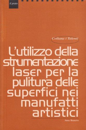 L'utilizzo della strumentazione laser per la pulitura delle superfici nei manufatti artistici
