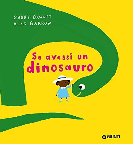 Se avessi un dinosauro