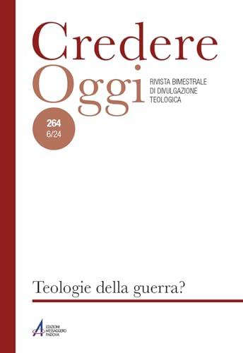 Credereoggi. Teologie della guerra? (Vol. 264)