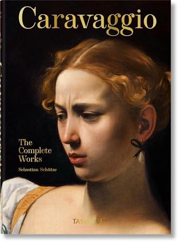 Caravaggio: The Complete Works - Edizione Illustrata