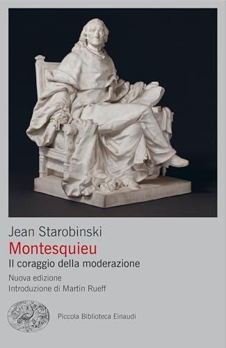 Montesquieu: Il coraggio della moderazione