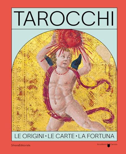 Tarocchi. Le origini, le carte, la fortuna. Ediz. italiana e inglese