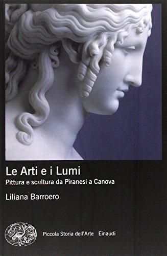 Le arti e i lumi: pittura e scultura da Piranesi a Canova