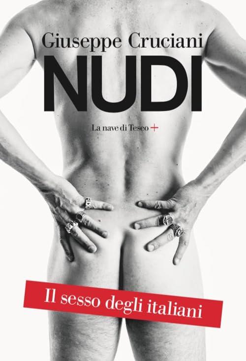Nudi: Il Sesso degli Italiani - Giuseppe Cruciani