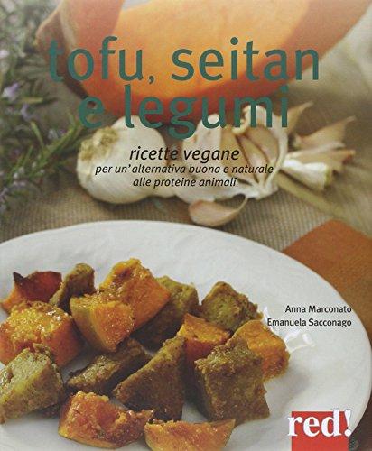 Tofu, seitan e legumi: Ricette vegane della cucina mediterranea