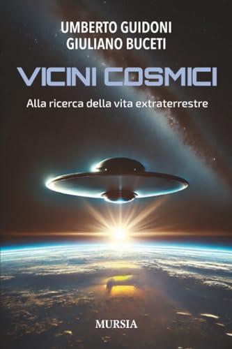 Vicini cosmici: Alla ricerca della vita extraterrestre