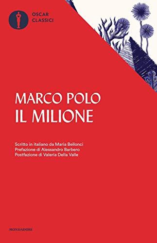 Il Milione - Marco Polo, edizione riscritta da Maria Bellonci
