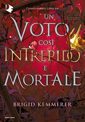 Un voto così intrepido e mortale (Cursebreakers Vol. 3) di Brigid Kemmerer