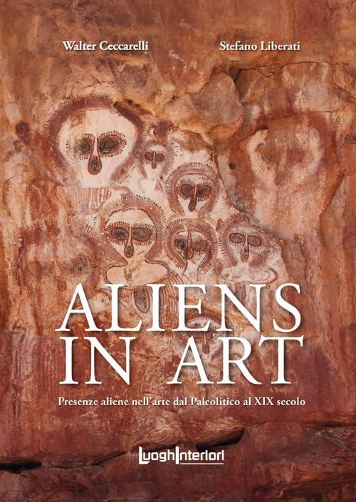 Aliens in art: presenze aliene nell'arte dal Paleolitico al XIX secolo