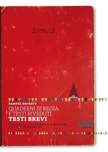 Quaderni di regia e testi riveduti. Testi brevi