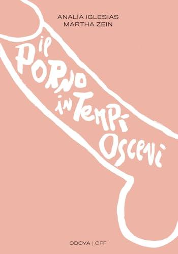 Il porno in tempi osceni