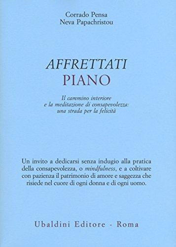 Affrettati Piano: Il Cammino Interiore e la Meditazione di Consapevolezza