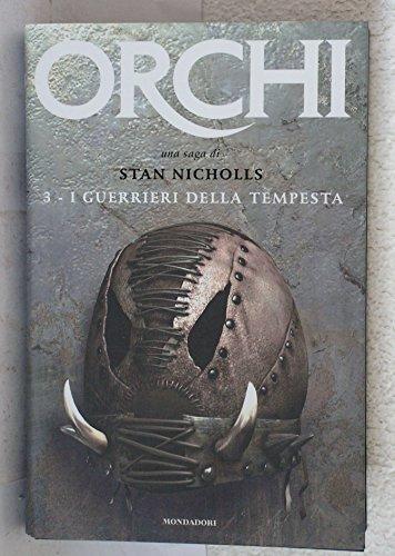I guerrieri della tempesta. Orchi vol. 3