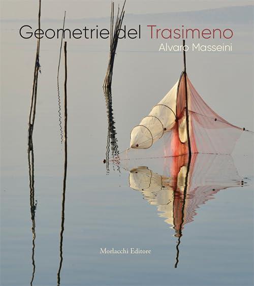 Geometrie del Trasimeno. Ediz. a colori