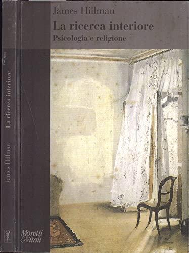 La ricerca interiore. Psicologia e religione