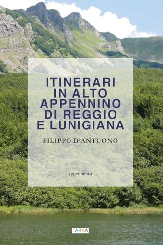 Itinerari in alto Appennino di Reggio e Lunigiana