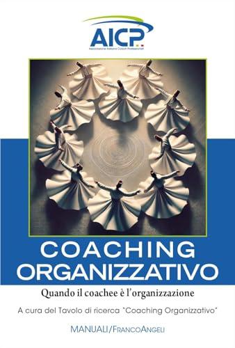 Coaching Organizzativo: Quando il Coachee è l'Organizzazione