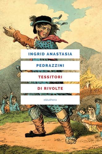 Tessitori di rivolte