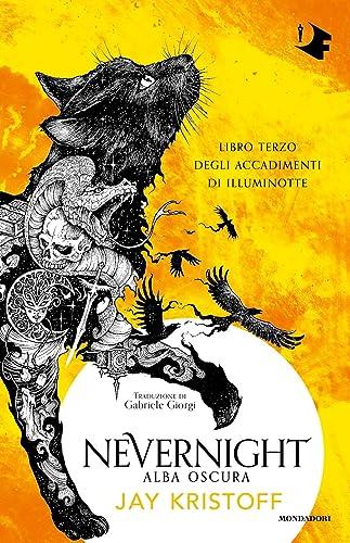 Alba oscura. Nevernight (Libro terzo degli accadimenti di Illuminotte)
