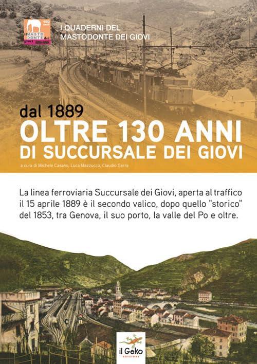Dal 1889. Oltre 130 anni di Succursale dei Giovi
