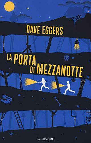 La porta di mezzanotte - Dave Eggers