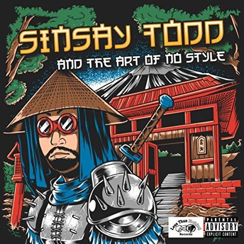 Sinsay Todd and the Art of No Style [Explicit]