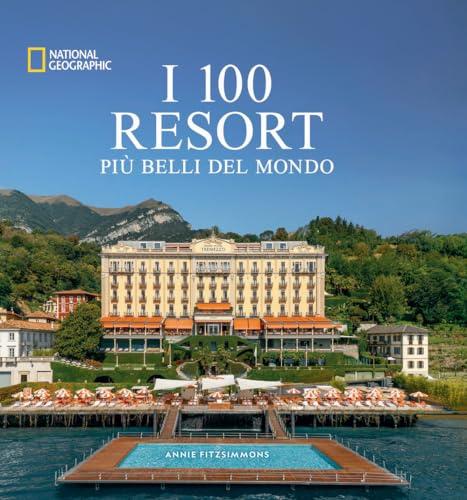 I 100 resort più belli del mondo