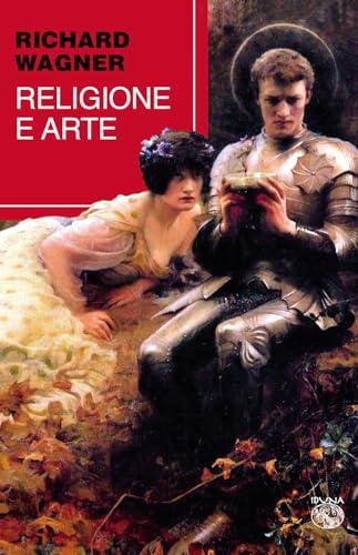 Religione e Arte di Richard Wagner