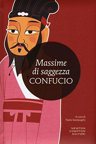 Massime di saggezza di Confucio - Newton Compton Editori