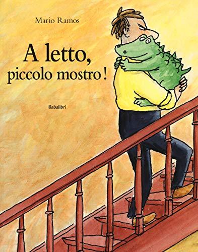 A letto piccolo mostro!