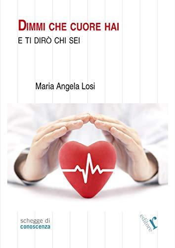 Dimmi che cuore hai e ti dirò chi sei