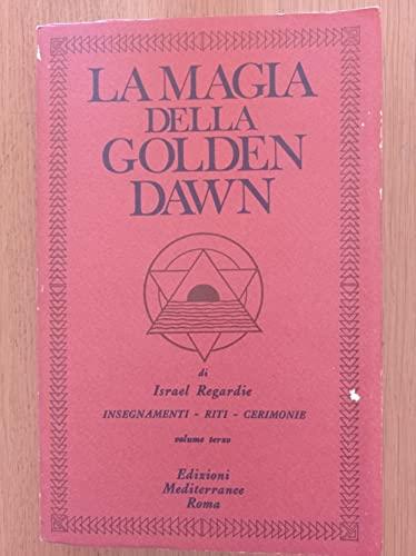 La magia della Golden Dawn. Vol. 1