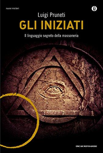 Gli Iniziati: Il linguaggio segreto della massoneria