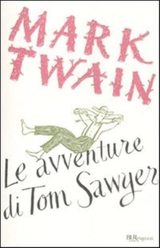 Le avventure di Tom Sawyer - Rizzoli (Edizione 2011)