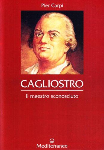 Cagliostro. Il maestro sconosciuto