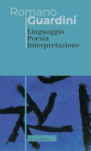 Linguaggio, poesia, interpretazione. Nuova edizione