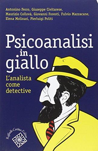 Psicoanalisi in giallo. L'analista come detective