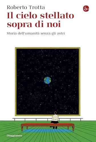 Il cielo stellato sopra di noi