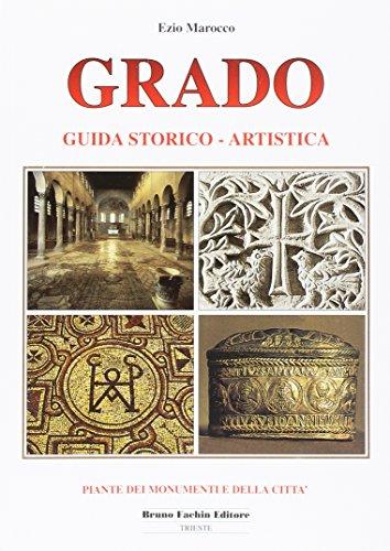 Grado: Guida Storico Artistica