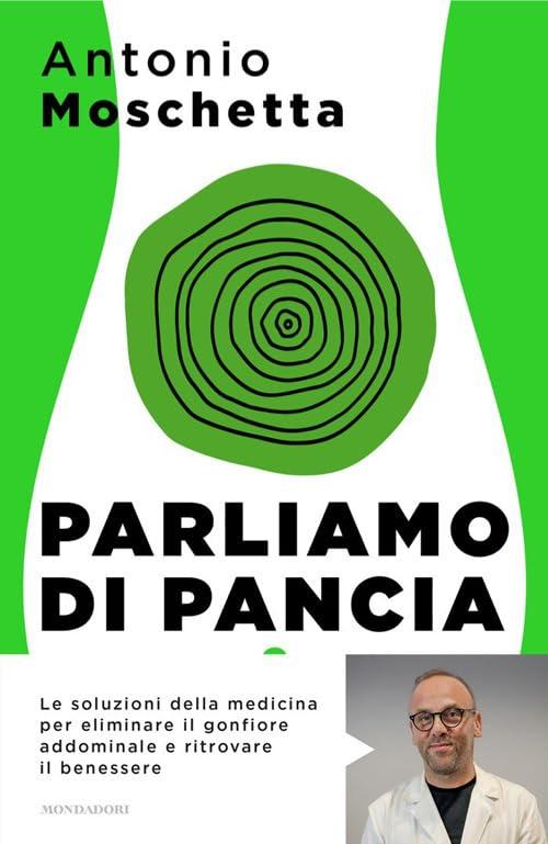 Parliamo di pancia. Il metodo per ridurre il girovita ed eliminare il gonfiore addominale