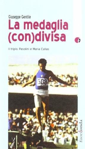 La medaglia (con)divisa il triplo, Pasolini e Maria Callas