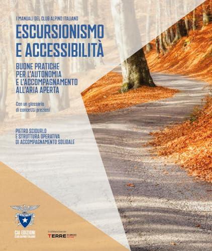 Escursionismo e accessibilità. Buone pratiche per l'autonomia e l'accompagnamento all'aria aperta