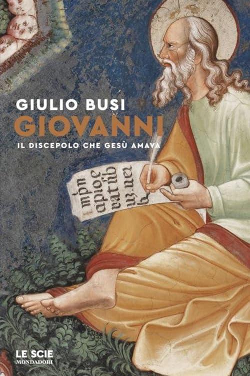 Giovanni il discepolo che Gesù amava