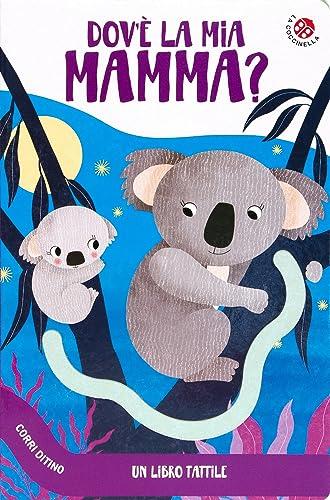 Dov'è la mia mamma? Corri ditino. Ediz. a colori