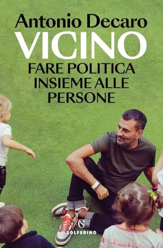 Vicino. Fare politica insieme alle persone
