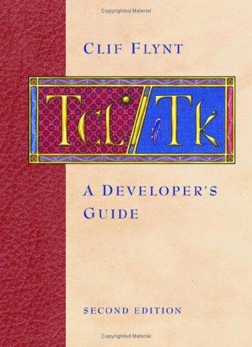 Tcl/Tk: A Developer's Guide (The Morgan Kaufmann Series in Software Engineering and Programming) (English Edition)