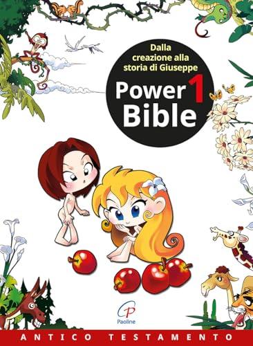Power Bible. Antico Testamento. Dalla creazione alla storia di Giuseppe (Vol. 1)