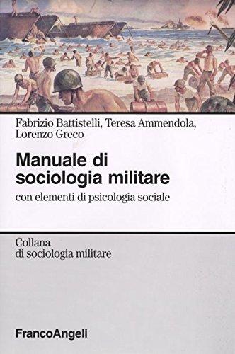 Manuale di sociologia militare con elementi di psicologia sociale