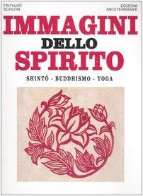Immagini dello spirito. Shintô, buddhismo, yoga